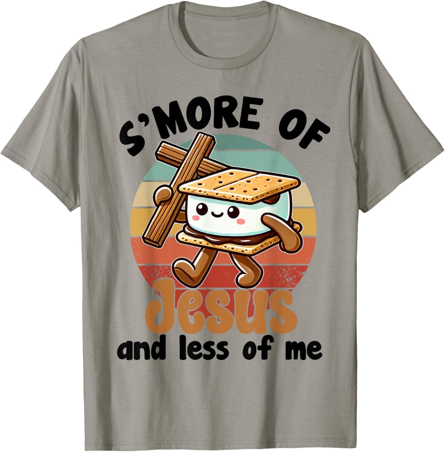 S'more of Jesus and Less of Me Funny Christian T-Shirt - T-Shirt | Sand