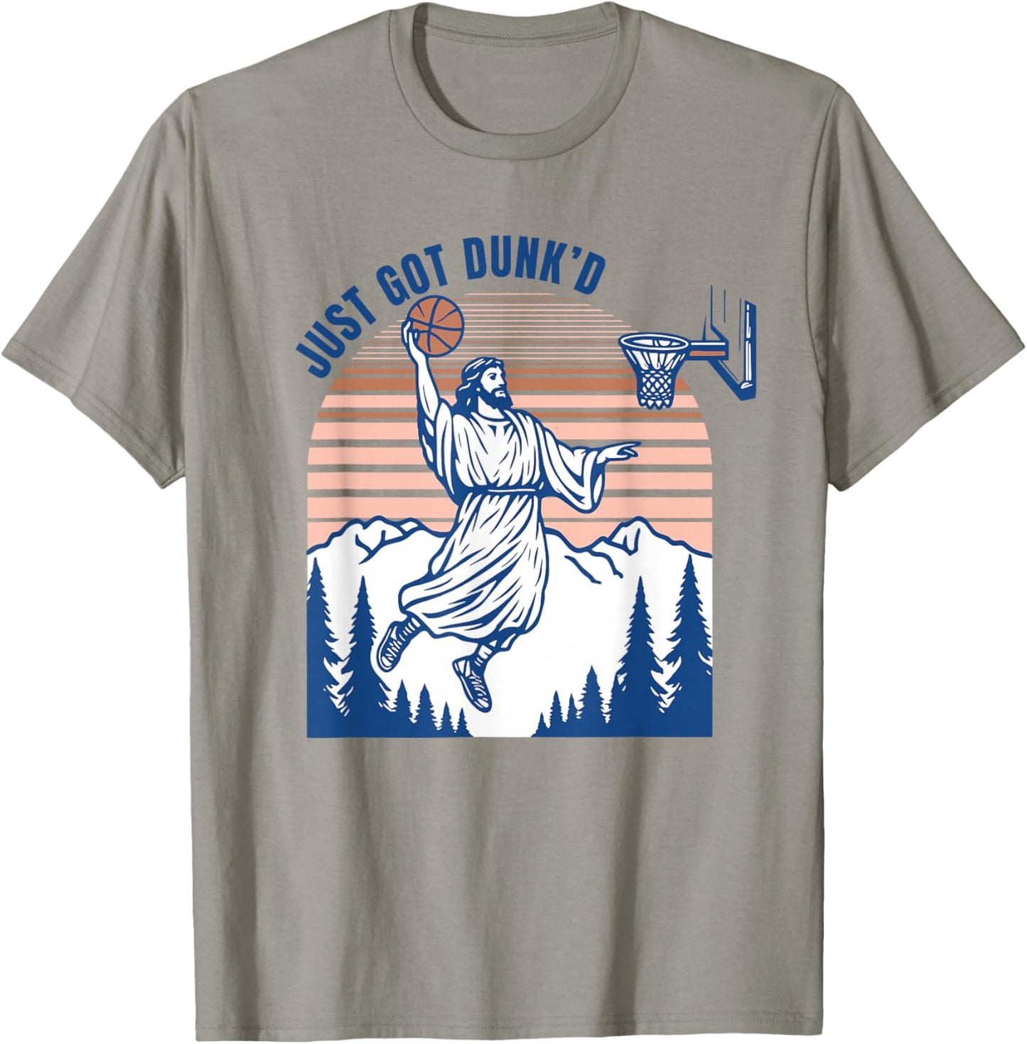 Just Got Dunk Christian Playing Basketball Religious Saying T-Shirt - T-Shirt | Sand