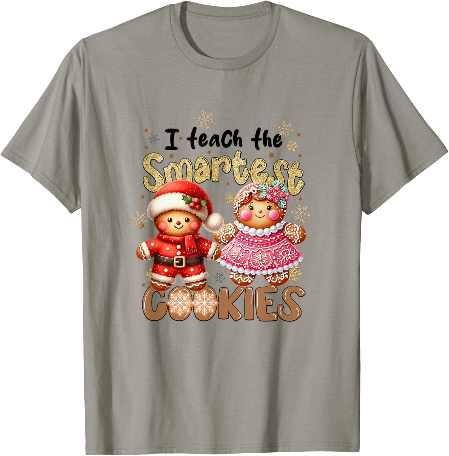 Cute Teacher Christmas Holidays I Teach The Smartest Cookies T-Shirt - T-Shirt | Sand