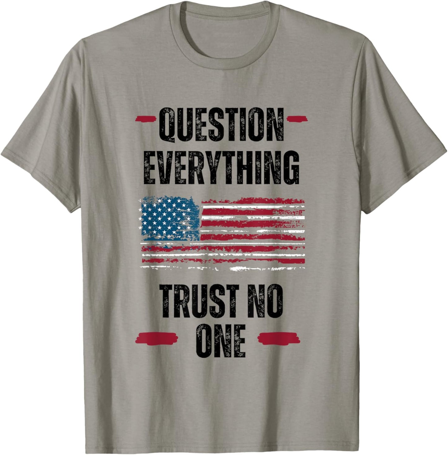 Question Everything Trust No One Critical Thinker T-Shirt - T-Shirt | Sand
