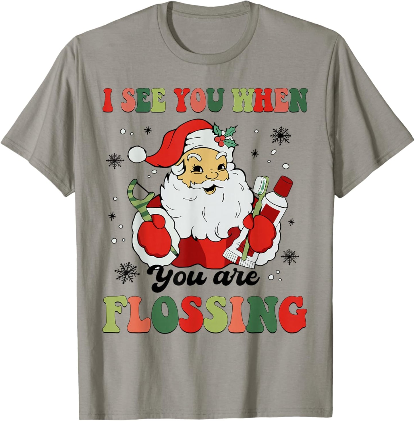 Dental Christmas I See You When You Are Flossing Dentist T-Shirt - T-Shirt | Sand