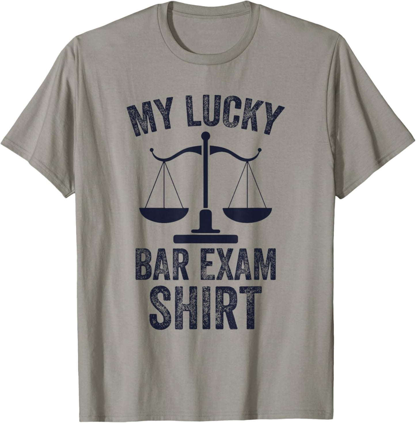 My Lucky Bar Exam Funny Law School Graduation New Lawyer T-Shirt - T-Shirt | Sand