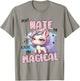 Unicorn Don't Hate Me Cause I'm Magical T-Shirt - T-Shirt | Sand