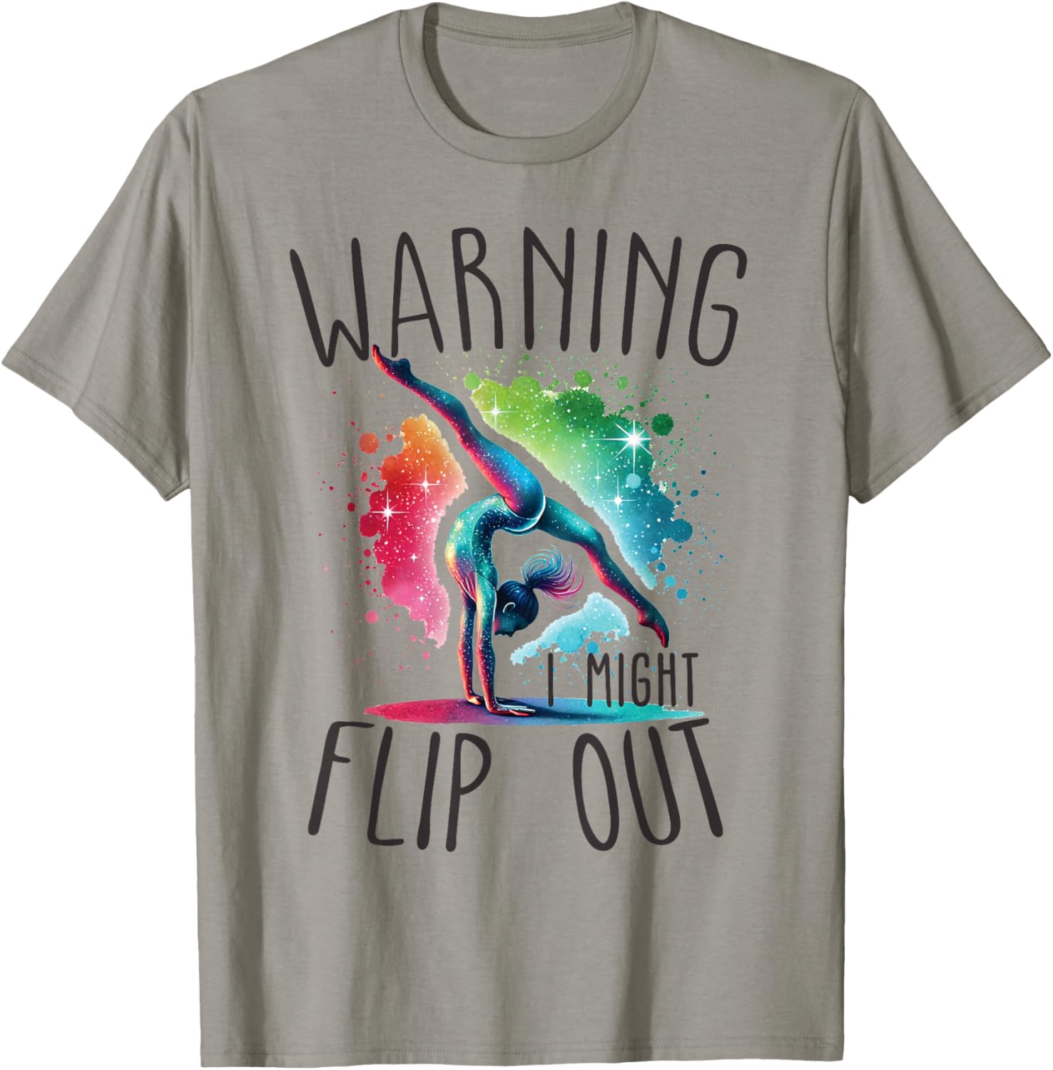Funny Warning i might flip out rainbow splash gymnast girl T-Shirt - T-Shirt | Sand