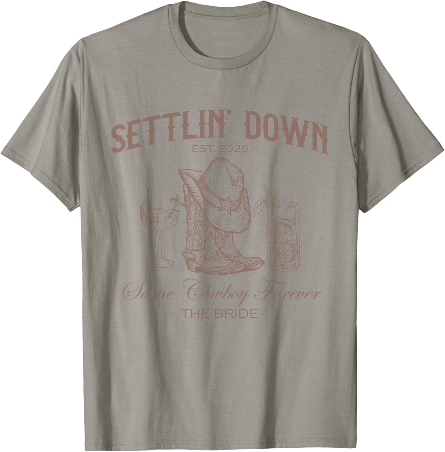 Settlin Down Same Cowboy Forever Western Bride 2026 T-Shirt - T-Shirt | Sand