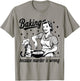 Baking Because Murder Is Wrong Baker Funny Pastry Baking Cat T-Shirt - T-Shirt | Sand