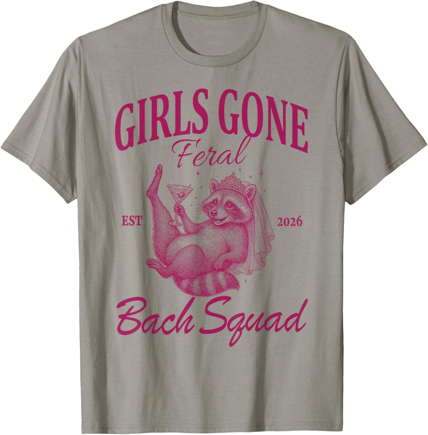 Girls Gone Feral Bach Squad | Bachelorette Party 2026 T-Shirt - T-Shirt | Sand