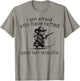 I'm Afraid You've Ratted Your Last Tatouille Funny Rat , Small, Grey T-Shirt - T-Shirt | Sand