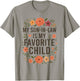 My Son in Law is My Favorite Child Funny Family Matching T-Shirt - T-Shirt | Sand