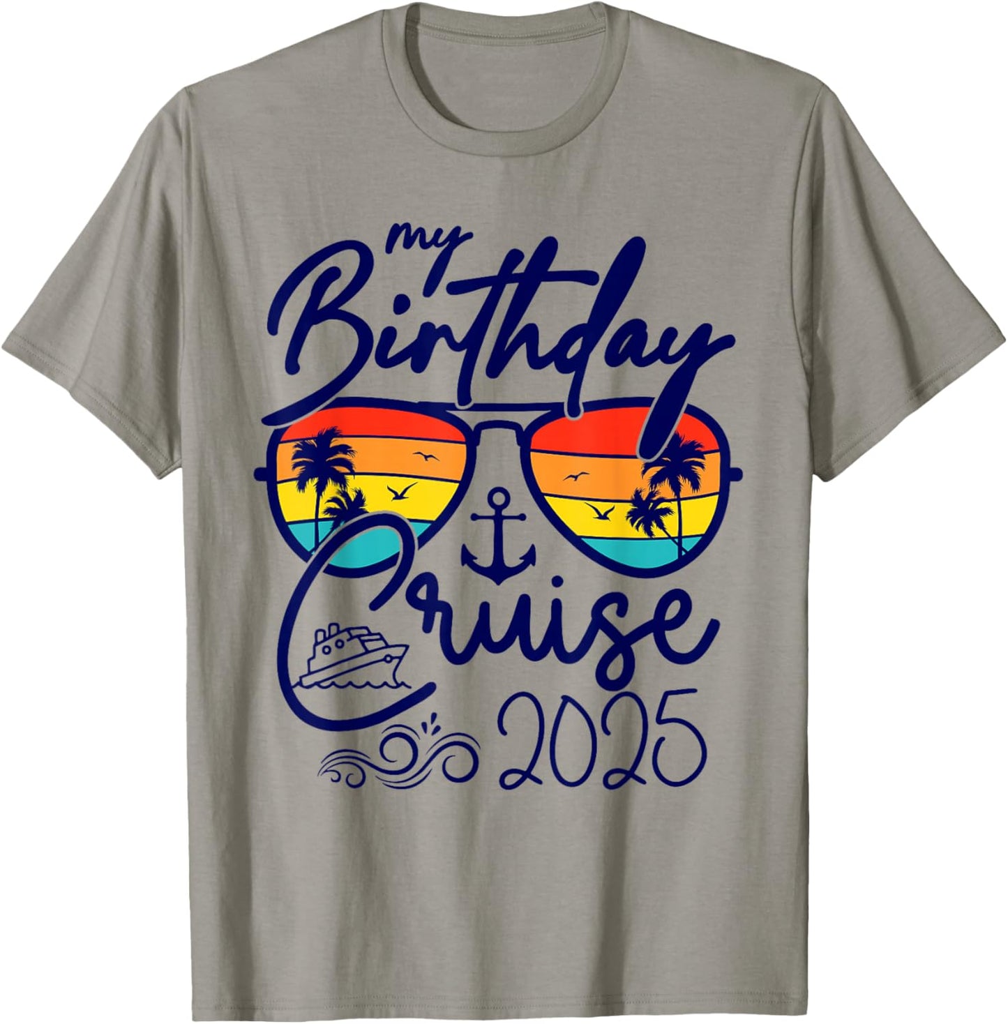 My Birthday Cruise Gifts 2025 Matching Party Birthday T-Shirt - T-Shirt | Sand