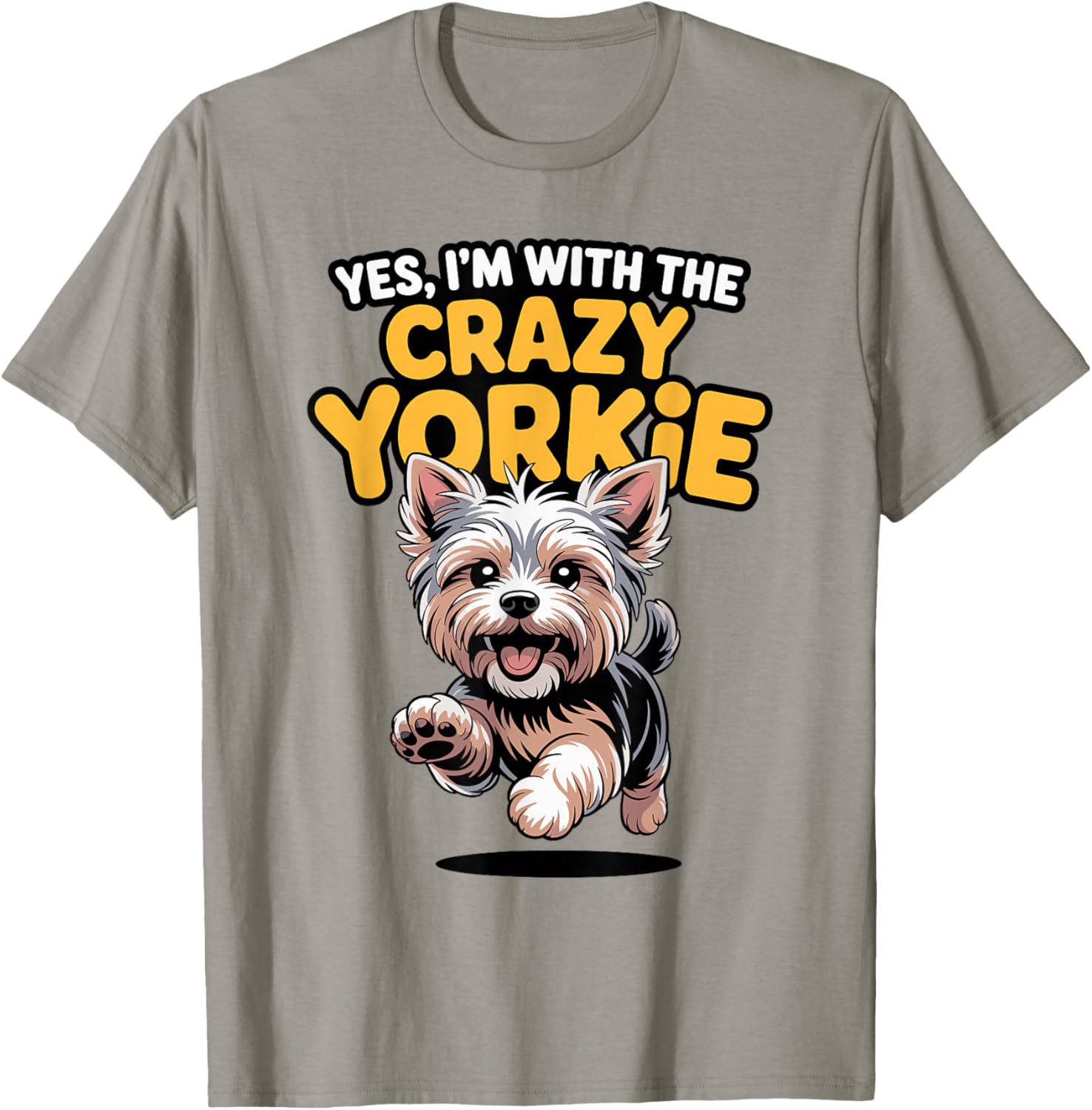 Funny Pet Yorkshire Terrier Dog Yes Im with The Crazy Yorkie T-Shirt - T-Shirt | Sand