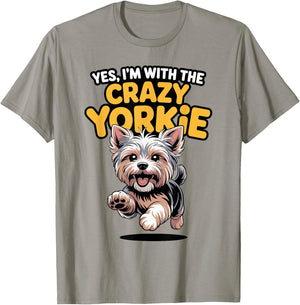 Funny Pet Yorkshire Terrier Dog Yes Im with The Crazy Yorkie T-Shirt - T-Shirt | Sand