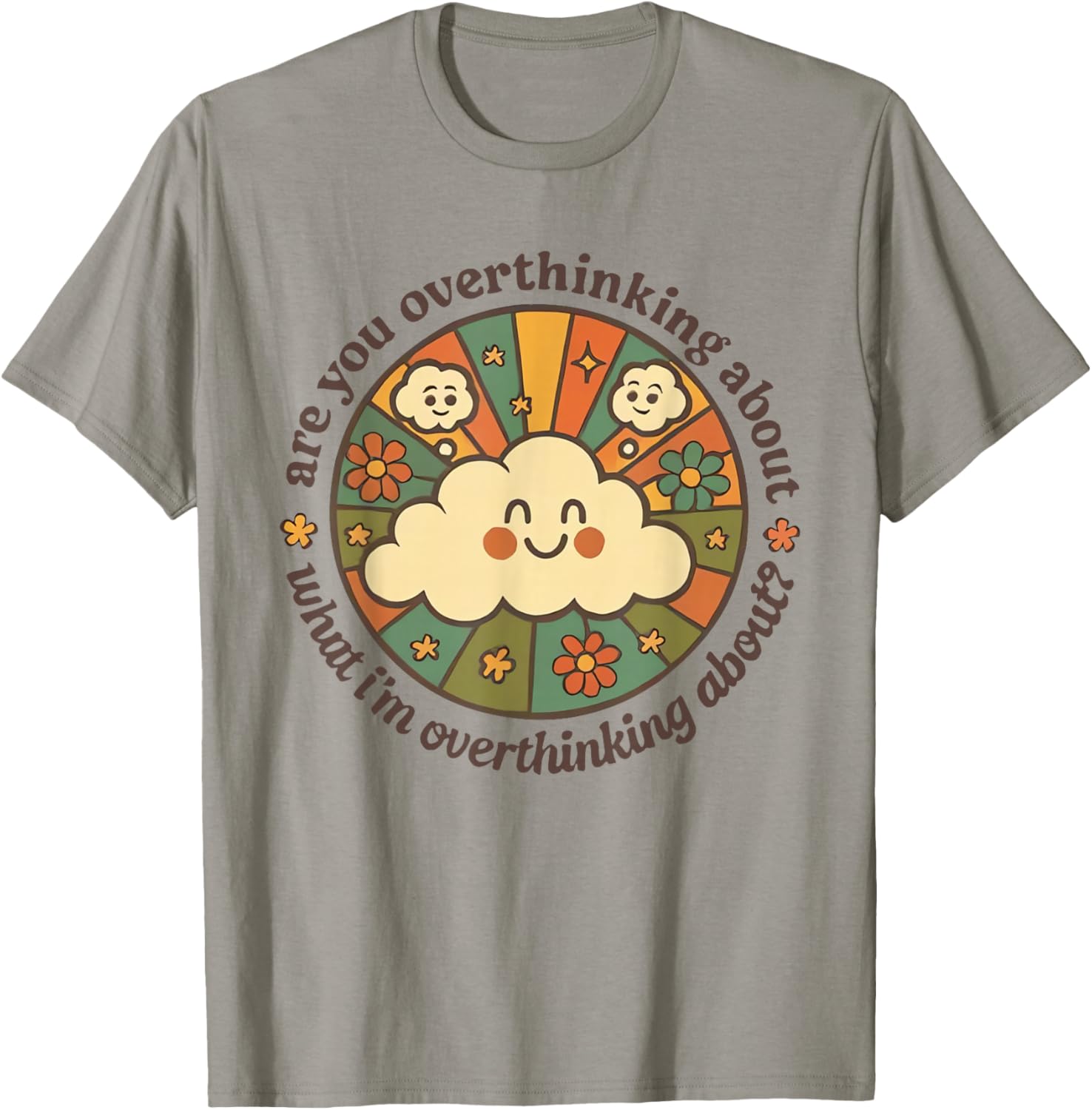 are You Overthinking About What I'm Overthinking About T-Shirt - T-Shirt | Sand