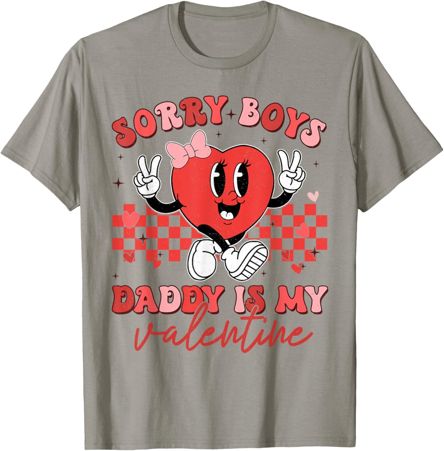 Daughter Sorry Boys Daddy Is My Valentine Kids Girl Toddler T-Shirt - T-Shirt | Sand