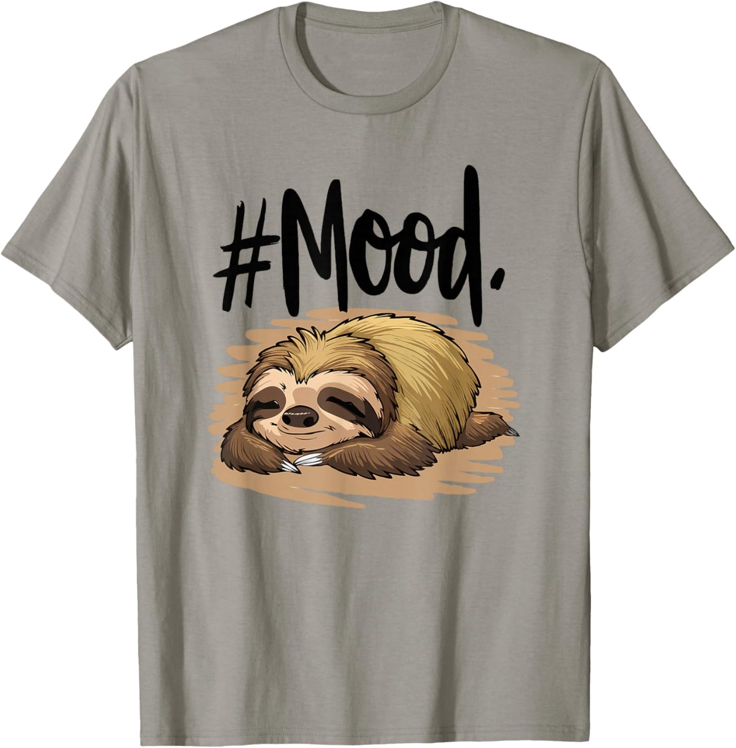 Mood Lazy Sloth Funny Saying Nap Meme Sleep Quote Sloths T-Shirt - T-Shirt | Sand