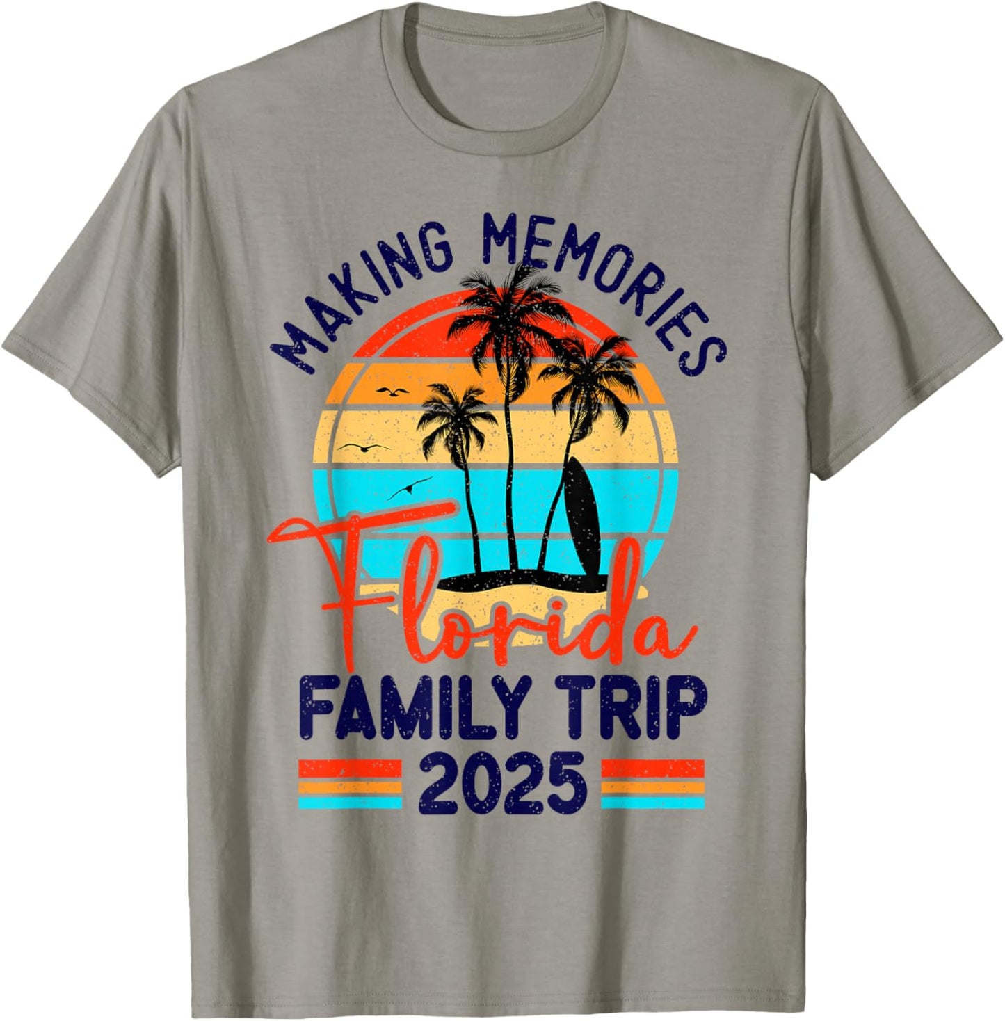 Florida Family Trip 2025 Making Memories Family Vacation T-Shirt - T-Shirt | Sand
