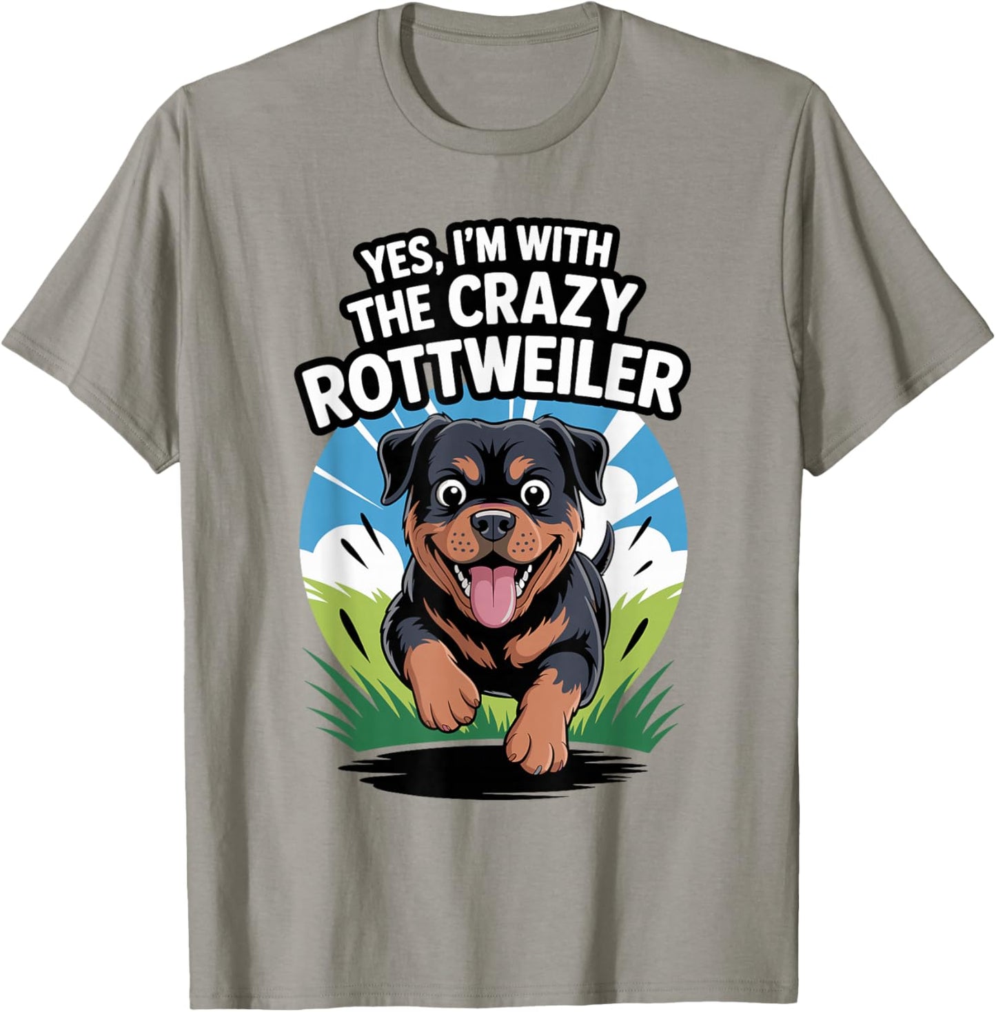 Funny Cute Pet Dog Puppy Yes I'm with the Crazy Rottweiler T-Shirt - T-Shirt | Sand