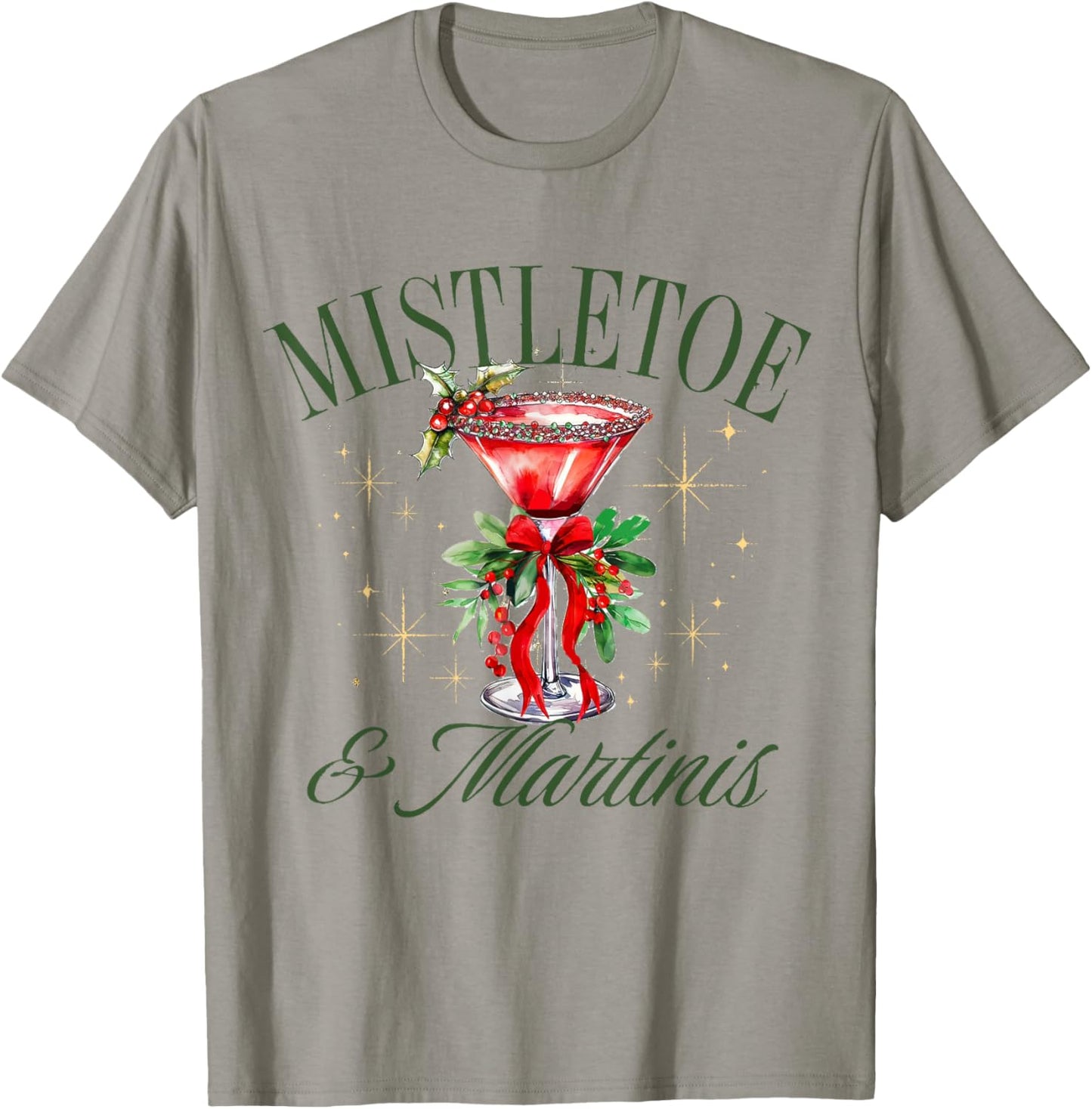 Mistletoe And Martinis, Christmas Mistletoe Xmas Holiday T-Shirt - T-Shirt | Sand