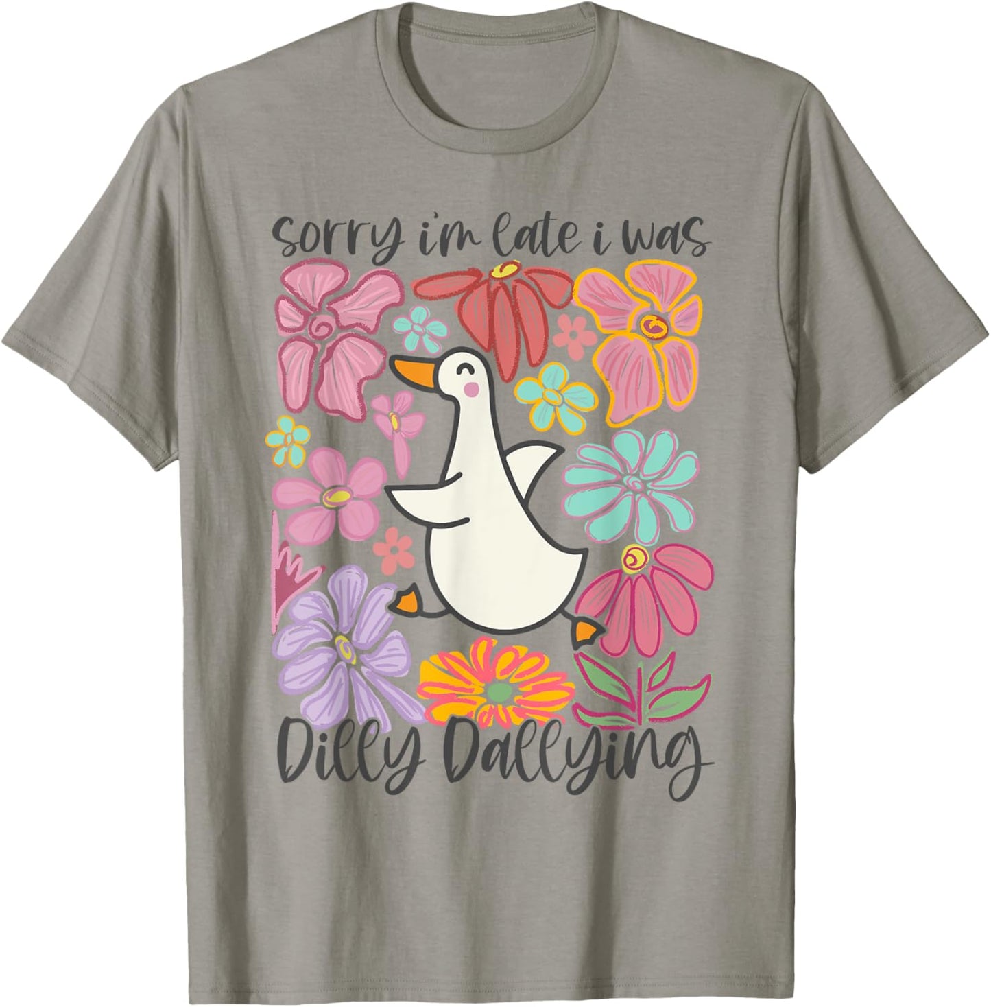 Boho Sorry I'm Late I Was Dilly Dallying Silly Goose T-Shirt - T-Shirt | Sand