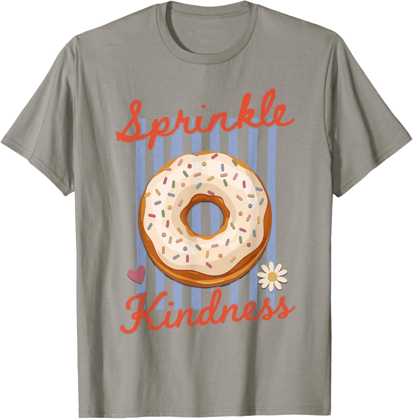 Sprinkle Kindness Donut Doughnut Lover Funny Girls Women T-Shirt - T-Shirt | Sand