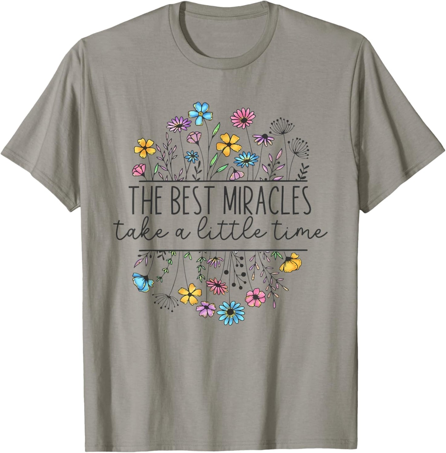 The Best Miracles Take A Little Time IVF Mom Transfer Day T-Shirt - T-Shirt | Sand