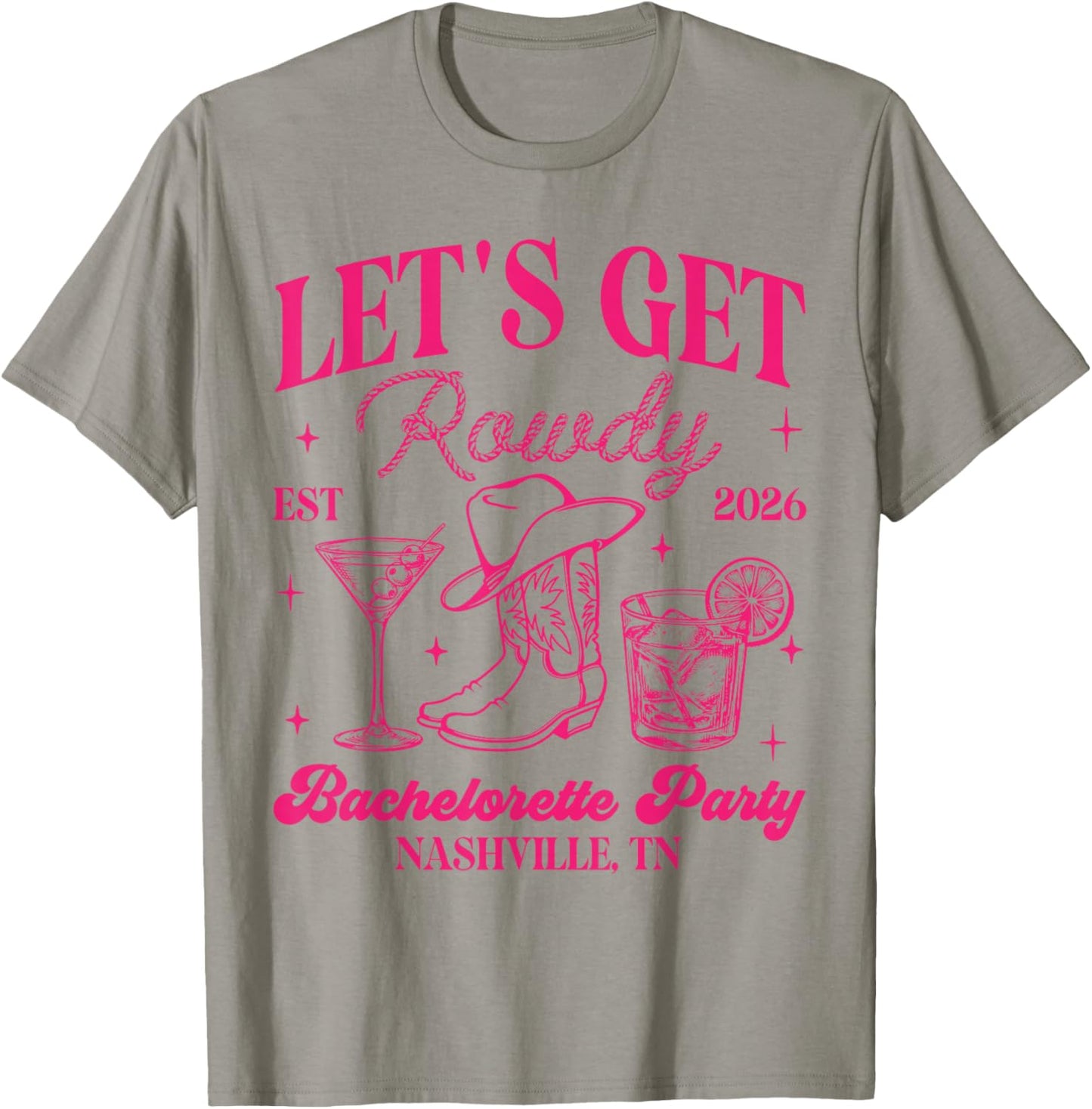 Let's Get Rowdy 2026 Country Cowgirl Bachelorette Party T-Shirt - T-Shirt | Sand