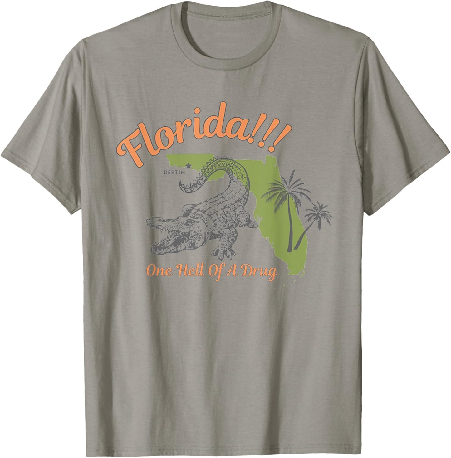 FLorida One Hell Of A Drug T-Shirt - T-Shirt | Sand