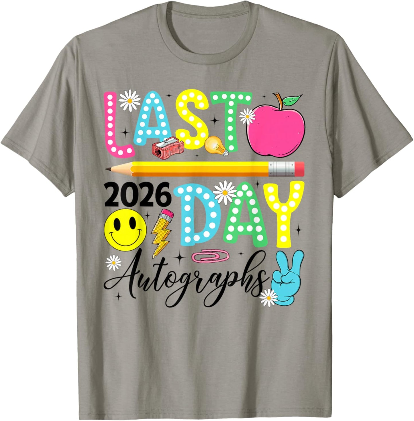 Last Day Autographs 2026 Student Teacher End of School Year T-Shirt - T-Shirt | Sand
