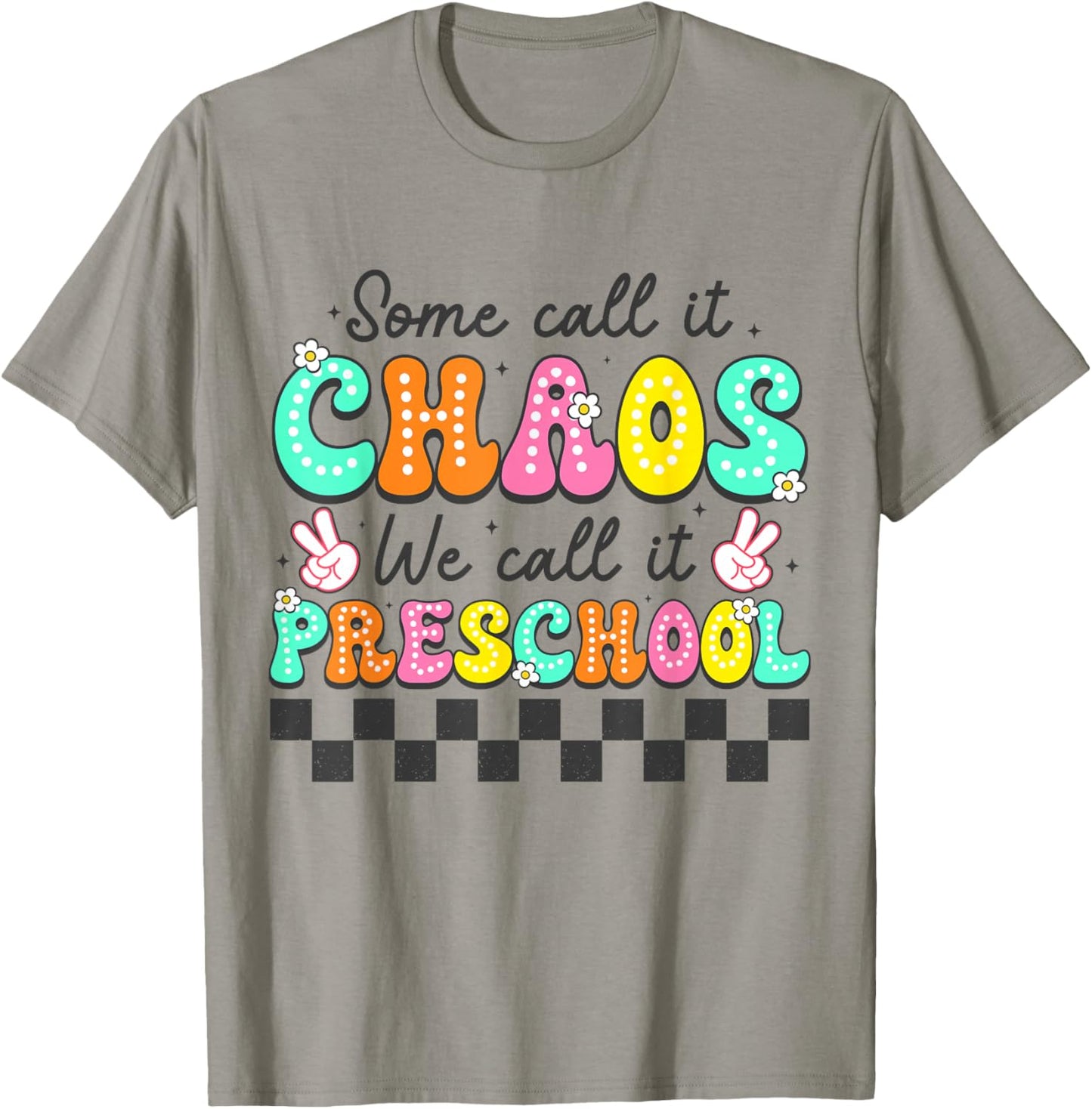Some Call It Chaos We Call It Preschool Teachers Women T-Shirt - T-Shirt | Sand