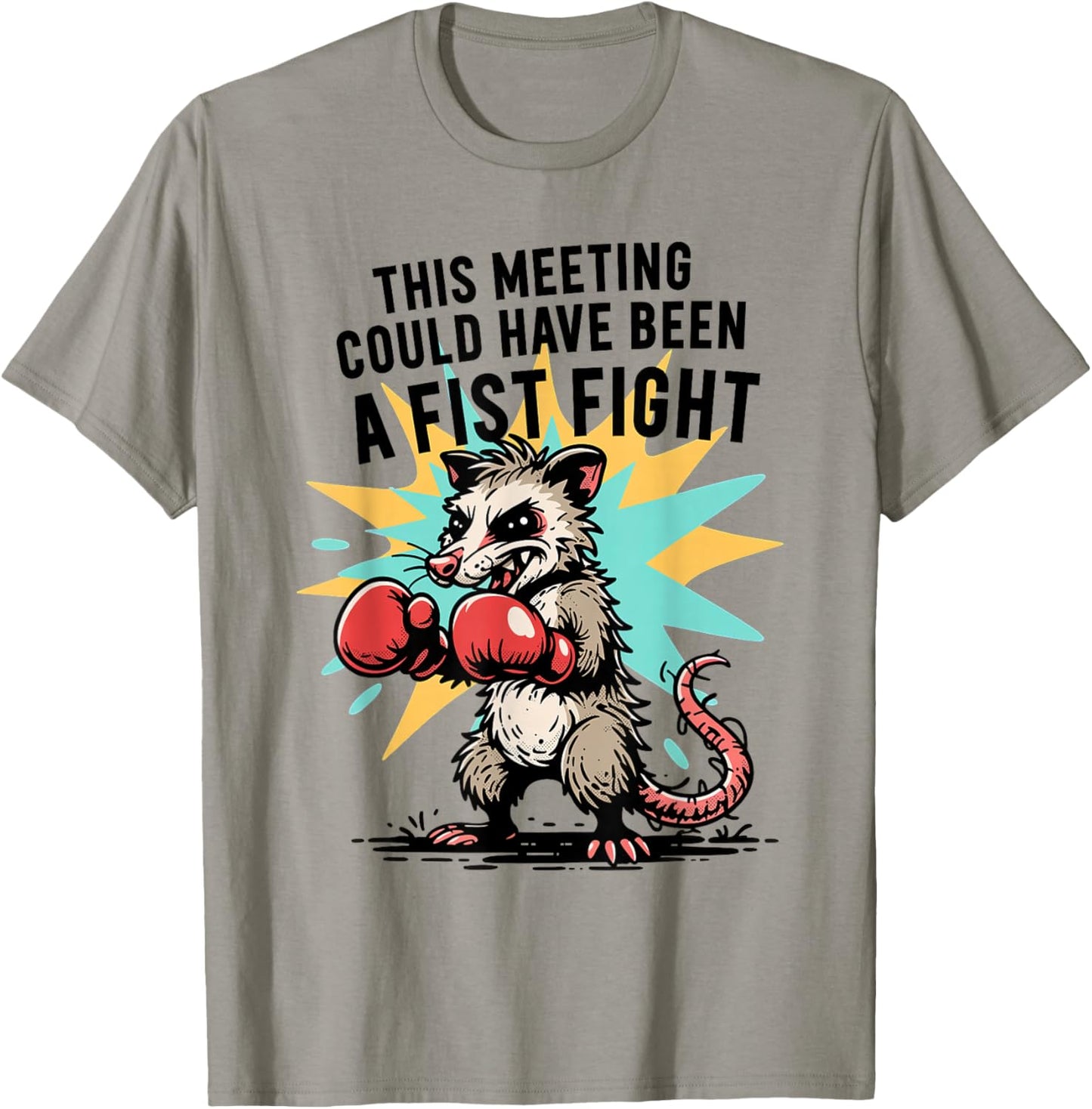 This Meeting Could've Been A Fist Fight Team Frustration T-Shirt - T-Shirt | Sand