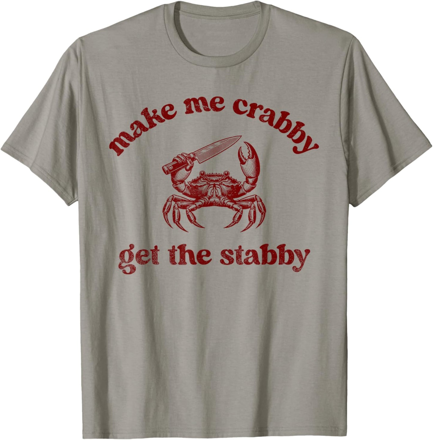 Make Me Crabby Get The Stabby Funny Summer T-Shirt - T-Shirt | Sand