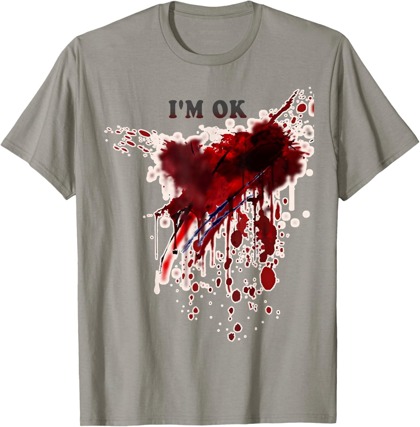 I'm OK Bloody Shirt Blood Splatter Blood Stained Halloween T-Shirt - T-Shirt | Sand