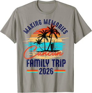 Family Cancun Vacation 2026 Making Memories Family Summer T-Shirt - T-Shirt | Sand
