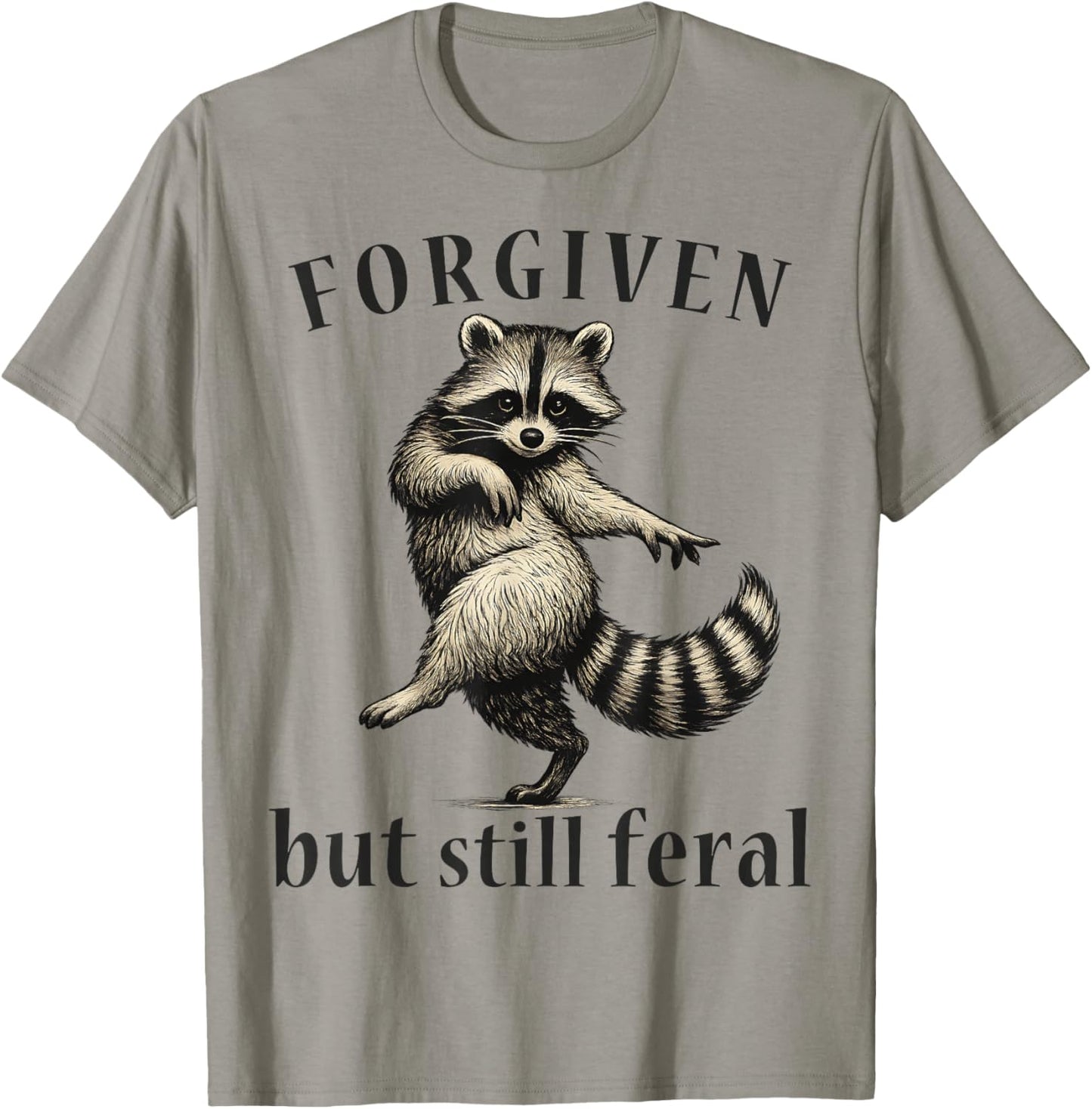 Forgiven But Still Feral Raccoon Christian Quote T-Shirt - T-Shirt | Sand