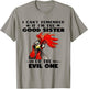 I Can't Remember If I'm The Good Sister or The Evil One T-Shirt - T-Shirt | Sand