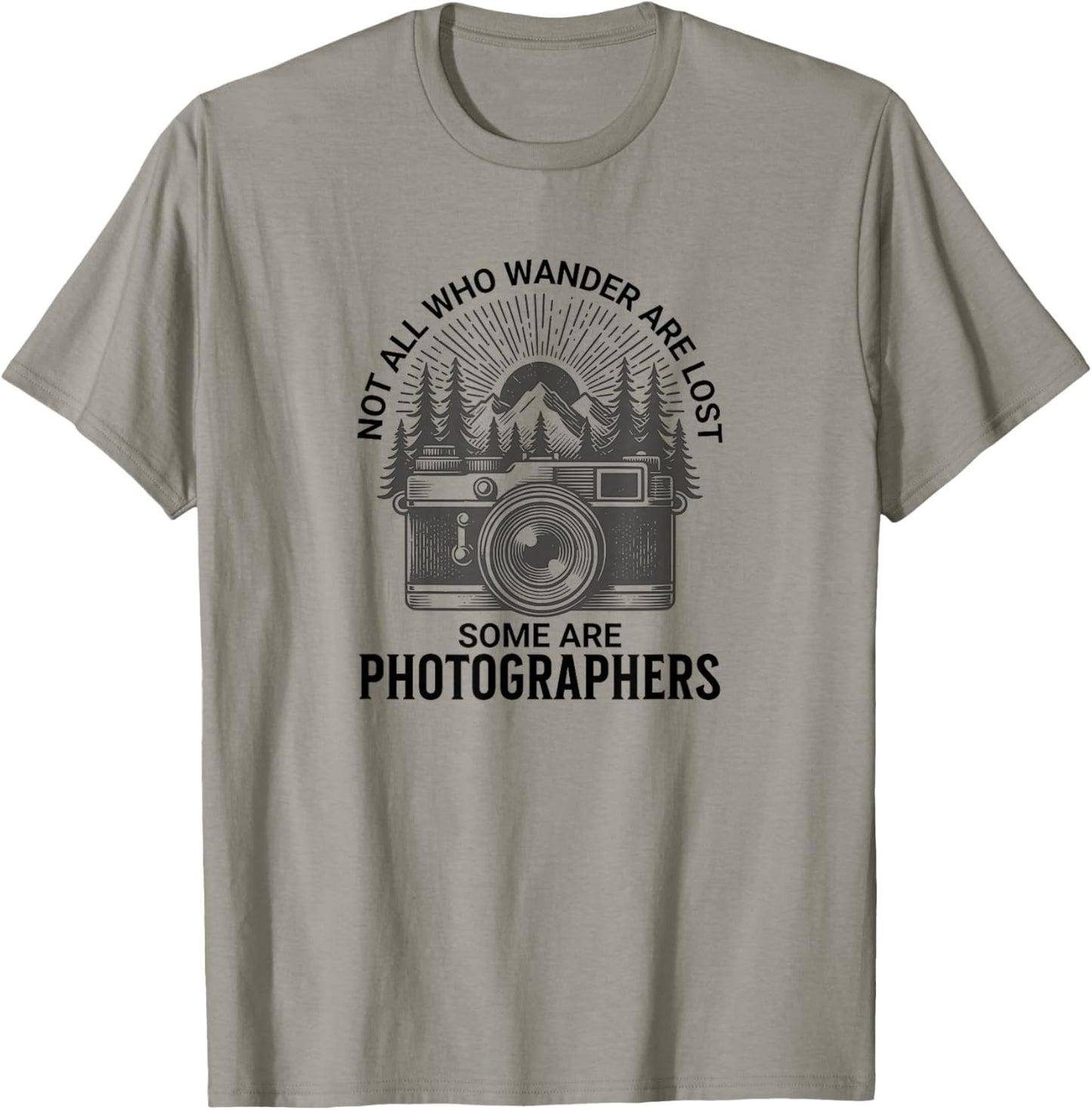 Photographers, Not All who Wander are Lost T-Shirt - T-Shirt | Sand