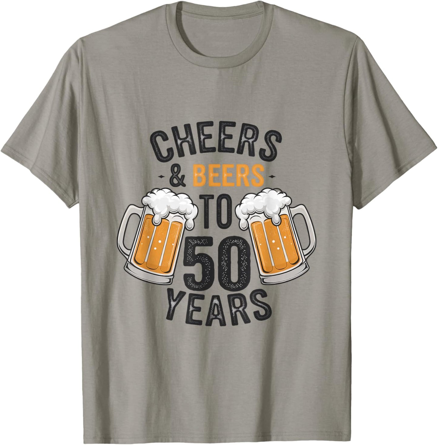 Cheers and Beers to 50 Years T-Shirt - T-Shirt | Sand