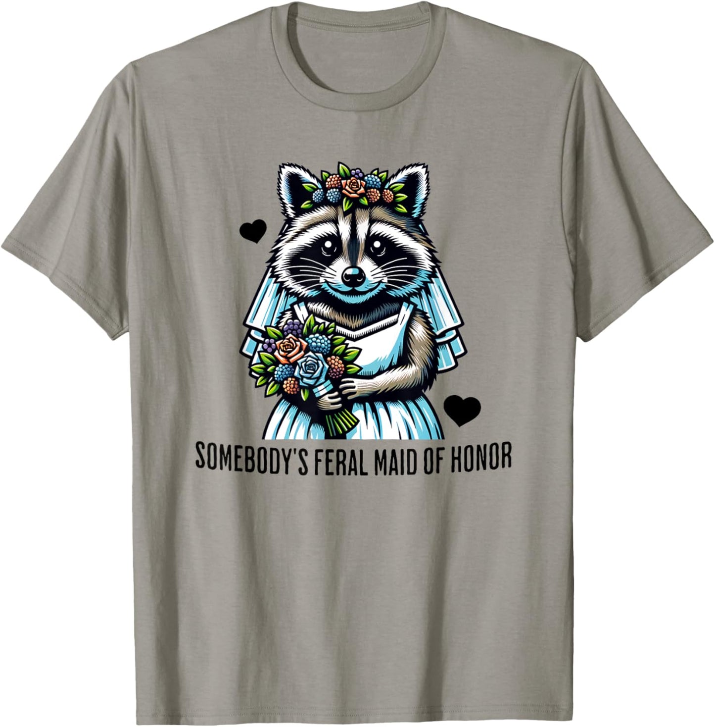 Somebody's Feral Maid Of Honor Funny Wedding and Bridesmaid T-Shirt - T-Shirt | Sand