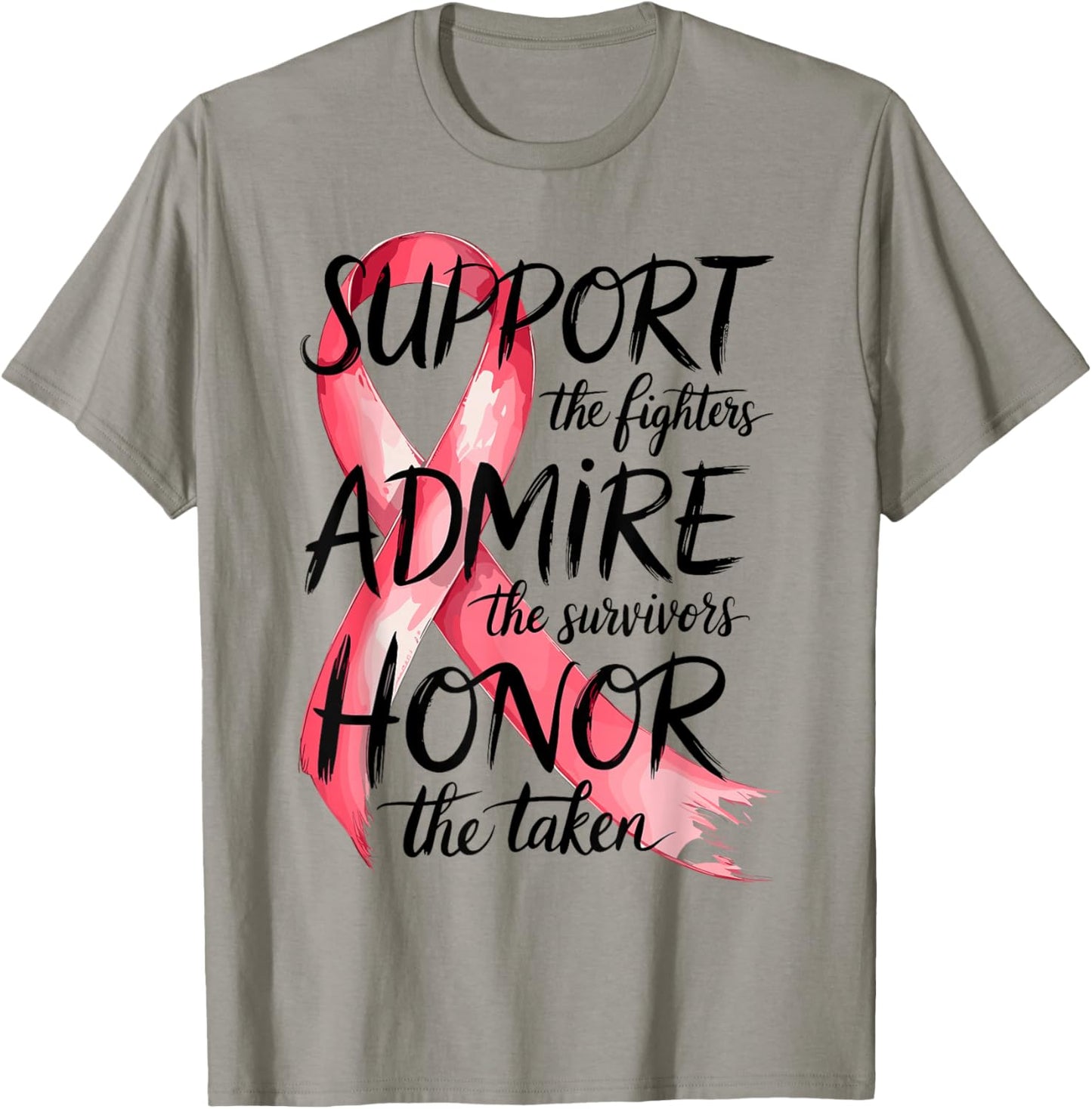 Support Admire Honor Breast Cancer Awareness Warrior Ribbon T-Shirt - T-Shirt | Sand