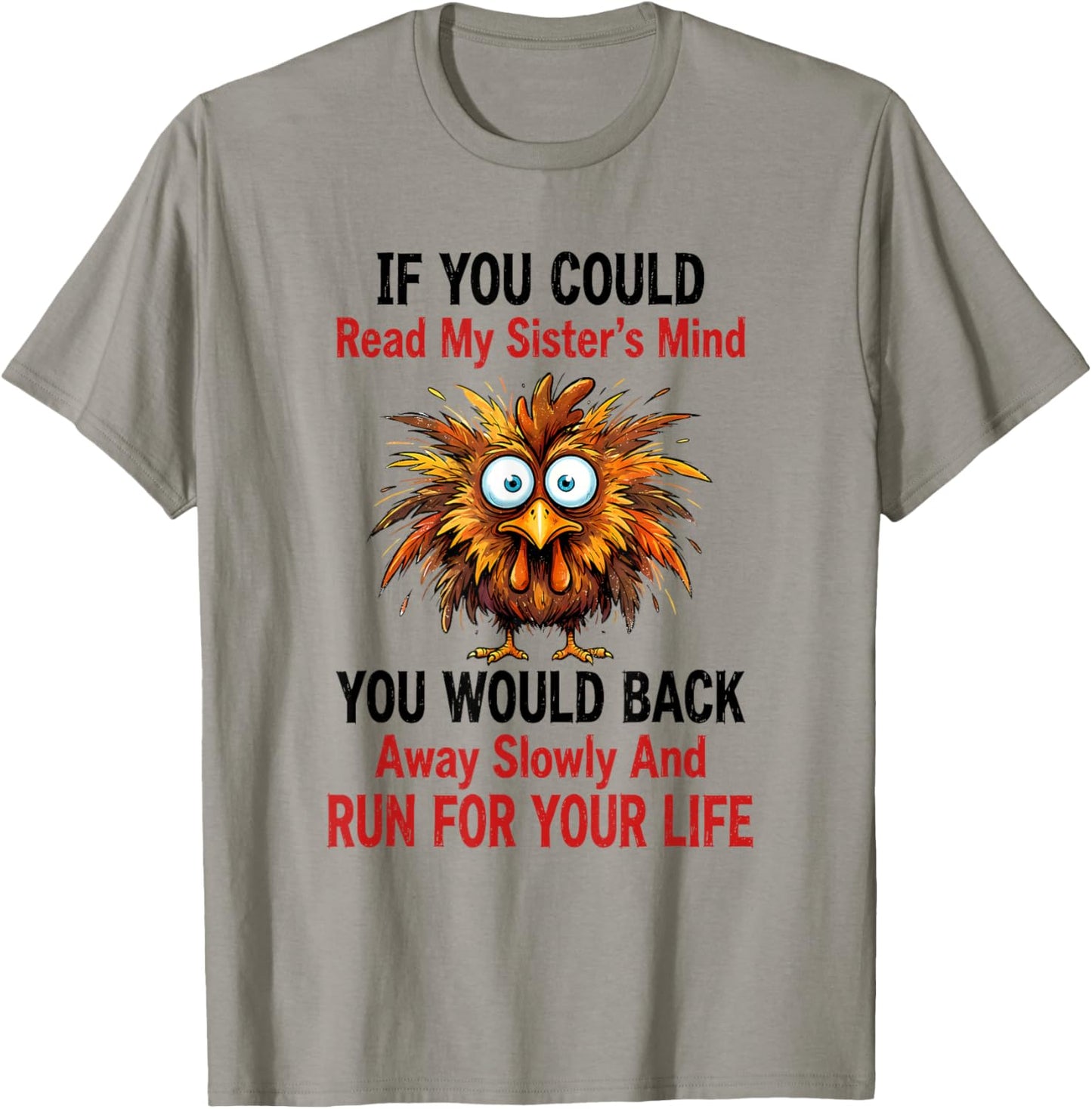 If You Could Read My Sister's Mind You Would Back Away T-Shirt - T-Shirt | Sand