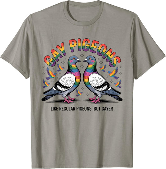 Gay Pigeons Like Regular Pigeons But Gayer LGBT T-Shirt - T-Shirt | Sand