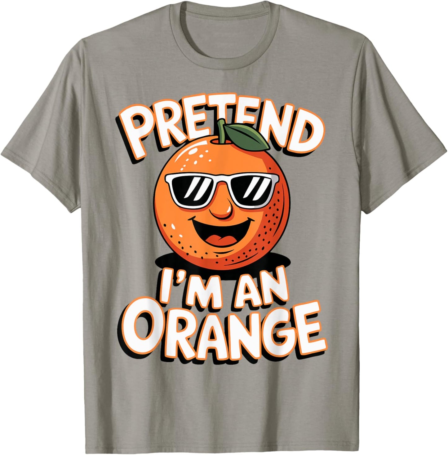 Pretend I'm An Orange T-Shirt - T-Shirt | Sand