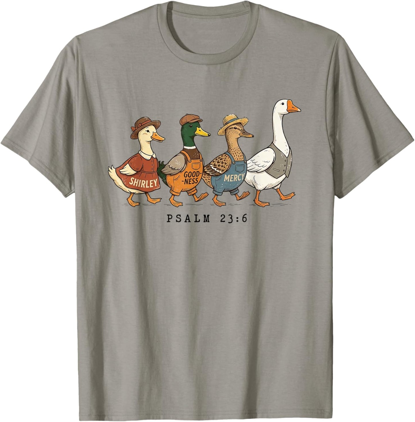 Shirley Goodness and Mercy Goose Duck Christian Psalm 23:6 T-Shirt - T-Shirt | Sand