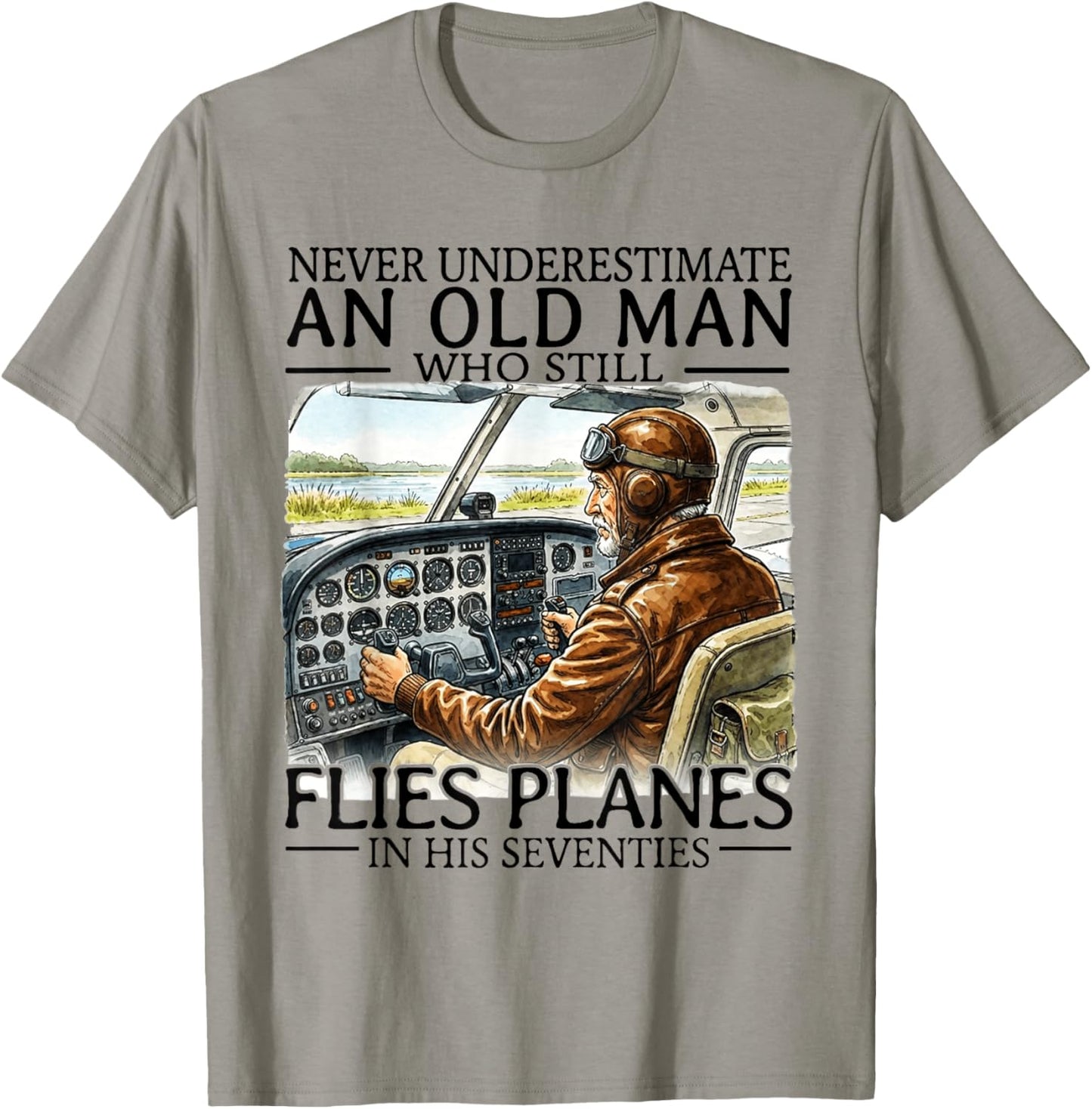 Never Underestimate an Old Man Who Still Flies Planes 70s T-Shirt - T-Shirt | Sand