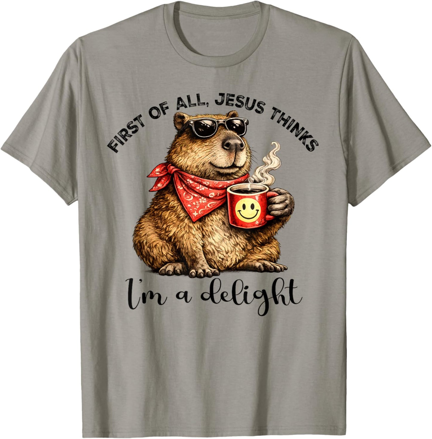 Christian Capybara First of All Jesus Thinks I'm A Delight T-Shirt - T-Shirt | Sand