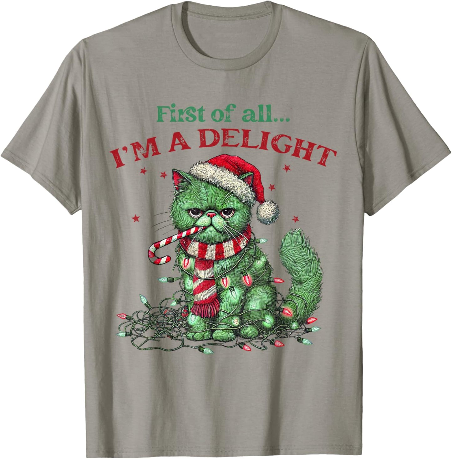 Snarky Christmas Cat First Of All I'm A Delight Sarcastic Women T-Shirt - T-Shirt | Sand