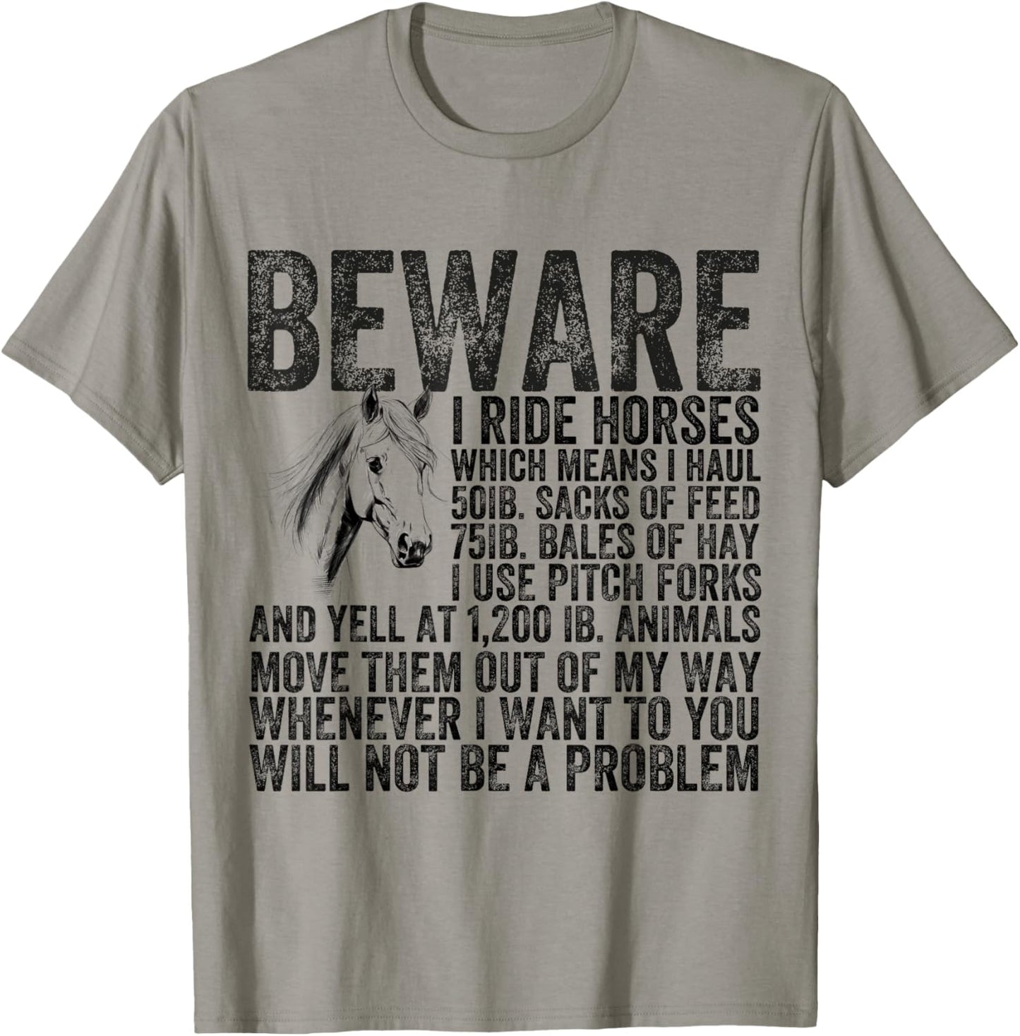 Beware I Ride Horses Not Be A Problem Funny Horse Lover T-Shirt - T-Shirt | Sand
