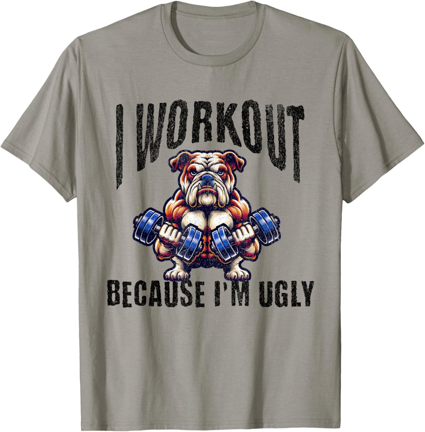 I Workout Because I'm Ugly Motivational T-Shirt - T-Shirt | Sand