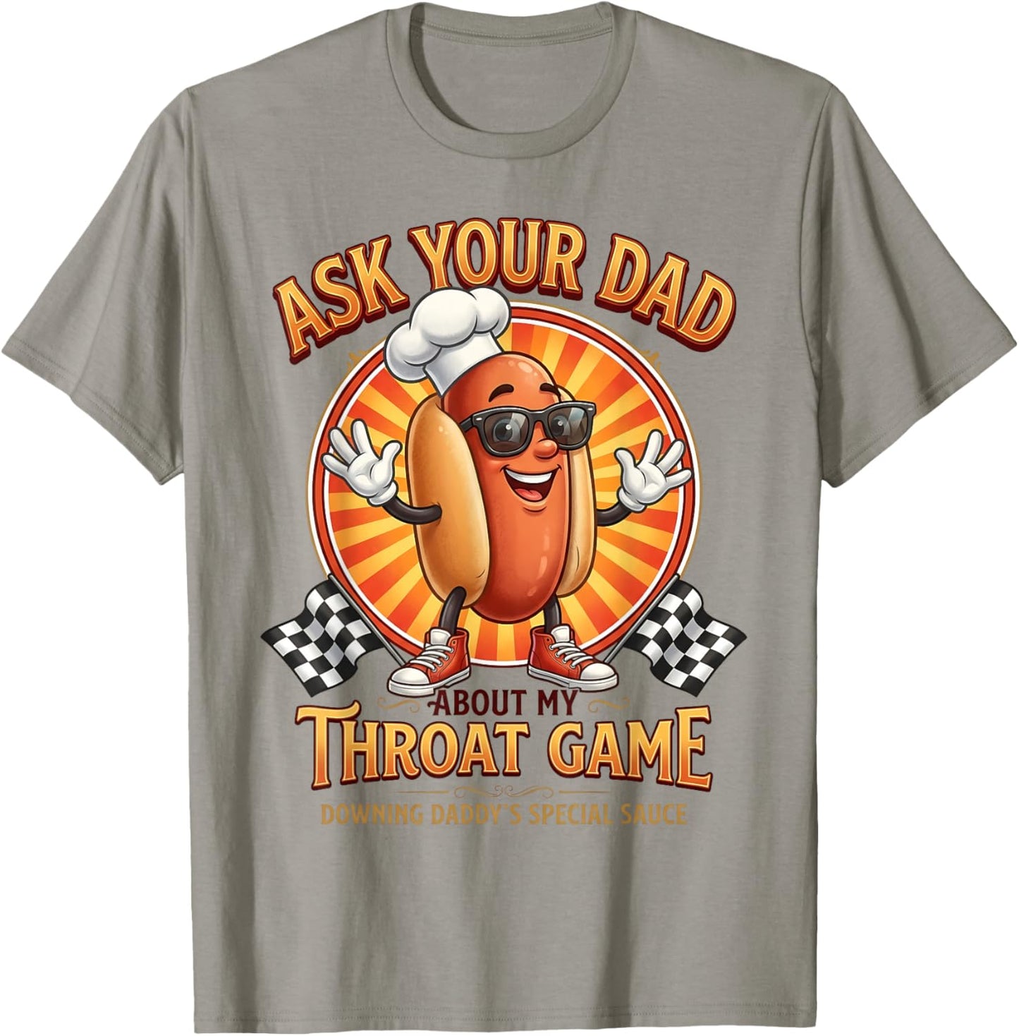 Inappropriate Funny Ask Your Dad About My Throat Game Meme T-Shirt - T-Shirt | Sand