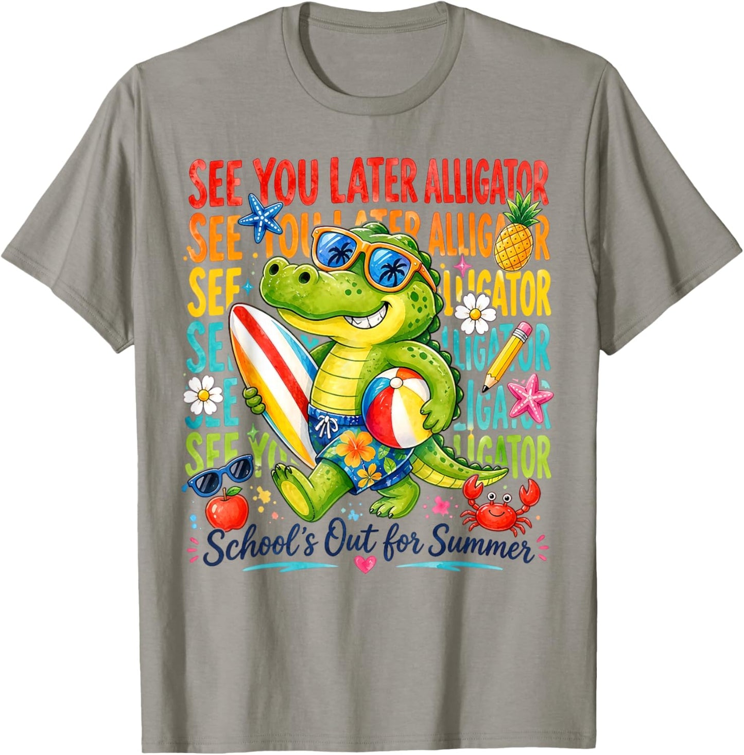See You Later Alligator Schools Out for Summer Kids Teacher T-Shirt - T-Shirt | Sand